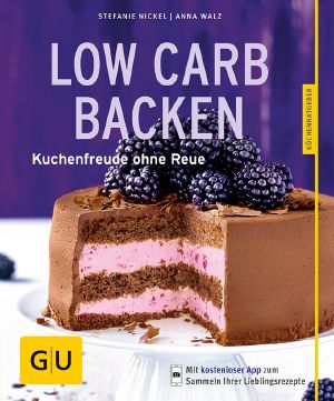 [GU 01] • Low-Carb-Backen · Kuchenfreude ohne Reue